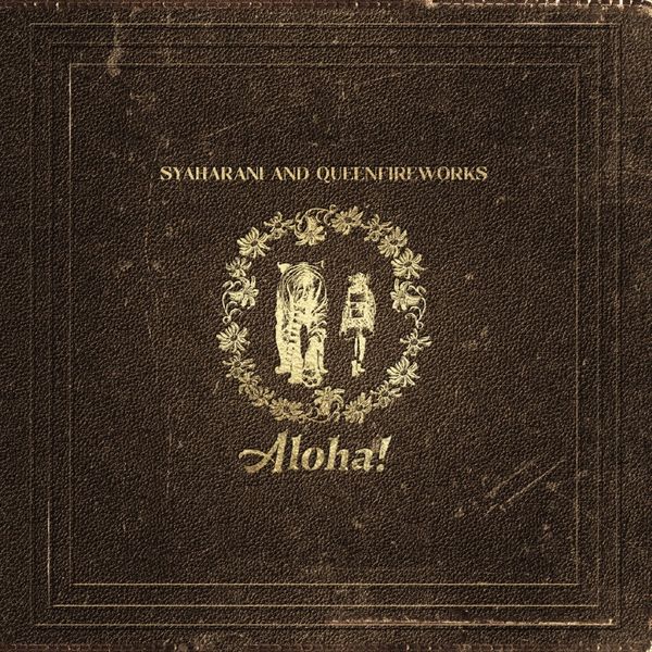 Syaharani and Queenfireworks: Aloha! Album Review